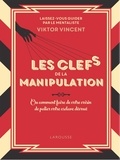 Viktor Vincent - Les clés de la manipulation.