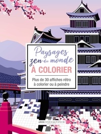 Tiphaine Desmoulière - Paysages zen du monde à colorier - Plus de 30 affiches rétro à colorier ou à peindre.