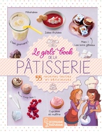 Sophie Chanourdie - Le girls' book de la pâtisserie.