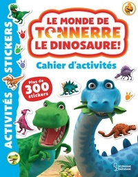  Larousse jeunesse - Cahier d'activités Le monde de Tonnerre le dinosaure.