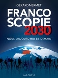 Gérard Mermet - Francoscopie 2030 - Nous, aujourd'hui et demain.