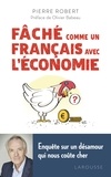 Pierre Robert - Fâché comme un Français avec l'économie.