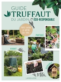 Collectif - Guide Truffaut du  jardin éco-responsable.