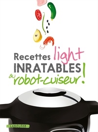 Noémie Strouk - Recettes light inratables au robot cuiseur !.