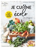 Hélène Schernberg et Louise Browaeys - Je cuisine écolo (ou presque) !.