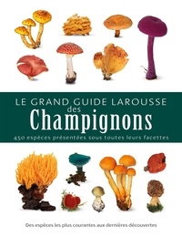 Thomas Laessoe - Le grand guide Larousse des champignons.