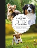 Pierre Rousselet-Blanc - Le Larousse du chien et du chiot - Tout pour le choisir, le comprendre et le soigner.