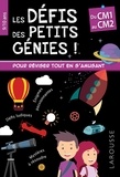Rémy Léglise et Coline Creton - Les défis des petits génies ! - Du CM1 au CM2.