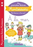 Anaïs Galon - Mes premières lectures Montessori, À la mer.