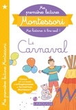 Anaïs Galon et Christine Nougarolles - Mes premières lectures Montessori, Le Carnaval.