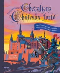 Laura Buller et Robert Ball - Fantastiques chevaliers et châteaux forts.
