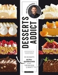 Valentin Néraudeau - Desserts addict - 35 desserts ultra-gourmand et leur version light.