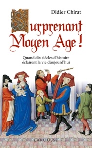 Didier Chirat - Surprenant Moyen Age !.