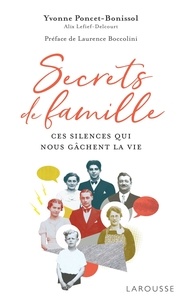 Yvonne Poncet-Bonissol - Secrets de famille - Ces silences qui nous gâchent la vie.