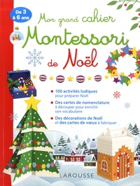 Lucille Hasiak - Mon grand cahier Montessori de Noël.
