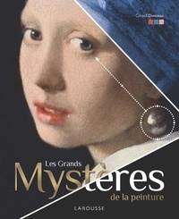 Gérard Denizeau - Les grands mystères de la peinture.