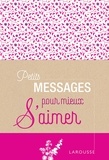 Sophie Descours - Petits messages pour mieux s'aimer.