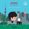 Marc Clamens et Laurence Jammes - Akiko à Tokyo.