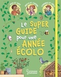 Aurore Meyer et Myrtille Tournefeuille - Le super guide pour une année écolo.