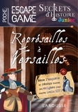 Gilles Saint-Martin - Secrets d'histoire junior - Représailles à Versailles.