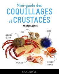 Michel Luchesi - Le mini-guide des coquillages et crustacés.