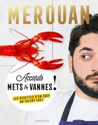 Merouan Bounekraf - Merouan - Accords mets & vannes ! Les recettes d'un chef au talent fou !.