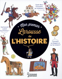 Anne-Marie Le Lorrain - Mon premier Larousse de l'Histoire.