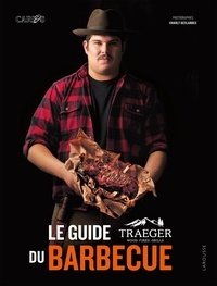 Carlos Bear - Le guide Traeger du barbecue.