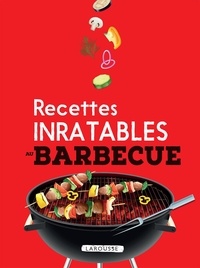  Larousse - Recettes inratables au barbecue.