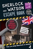 Gilles Saint-Martin - Sherlock and Watson Escape book spécial de la 5e à la 4e - Révise ton anglais en menant l'enquête !.
