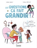 Carine Simonet - Les questions, ça fait grandir ! - 60 questions d'enfants sur la vie, 60 réponses à partager en famille.