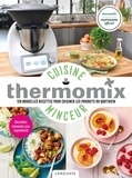 Isabelle Guerre et Aline Princet - Cuisine minceur avec Thermomix - 120 nouvelles recettes pour cuisiner les produits du quotidien.