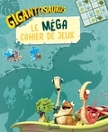 Jonny Duddle et Sophie Chanourdie - Le méga cahier de jeux Gigantosaurus.