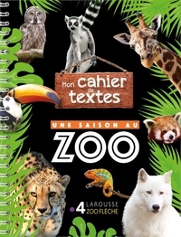  Zoo de la Flèche - Mon cahier de textes Une saison au zoo.