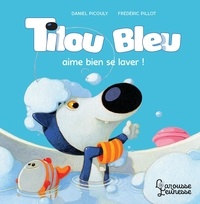 Daniel Picouly - Tilou bleu  : Tilou bleu aime bien se laver.