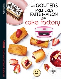 Juliette Lalbaltry et Déborah Besco-Jaoui - Mes goûters préférés faits maison avec Cake factory.