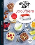 Marie-Elodie Pape et Fabrice Veigas - Mes petits desserts light à la yaourtière - Spécial multidélices.