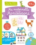  Larousse - Ma maternelle avec Montessori - Pour trier, classer, compter, lire et écrire.