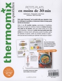 Petits plats en moins de 30 min. 50 recettes et de nombreux conseils pour gagner du temps derrière les fourneaux !