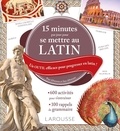 Carine Girac-Marinier - 15 minutes par jour pour se mettre au latin - Un outil efficace pour progresser en latin !.