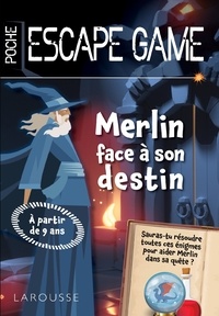 Valérie Cluzel - Escape de game de poche Junior - Merlin face à son destin.