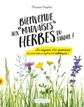 François Couplan - Bienvenue aux mauvaises herbes du jardin.