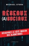 Michael Stora et Alix Lefief - Réseaux (a)sociaux ! - Découvrez le côté obscur des algorithmes.