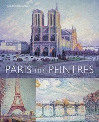 Gérard Denizeau - Paris des peintres.