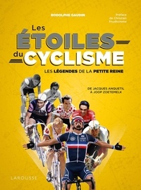 Rodolphe Gaudin - Les étoiles du cyclisme - Les légendes de la petite reine.