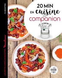 Marie-Elodie Pape et Charlotte Brunet - 20 minutes en cuisine avec Companion - Les petits livres de recettes Moulinex.