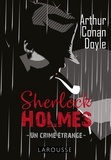 Arthur Conan Doyle - Sherlock Holmes  : Un crime étrange.
