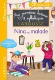Giulia Levallois et Hélène Heffner - Mes premières lectures 100% syllabiques  : Nina est malade - CP Niveau 1.