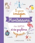  Larousse - Le grand imagier Montessori des sons et des graphèmes rugueux.