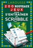 Christophe Leguay - 200 nouveaux jeux pour s'entraîner au Scrabble.